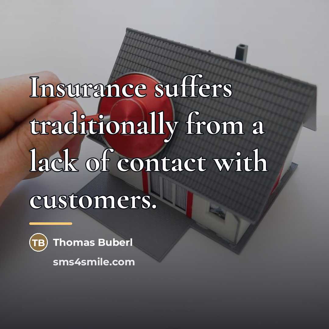“Insurance suffers traditionally from a lack of contact with customers.…” quote by Thomas Buberl