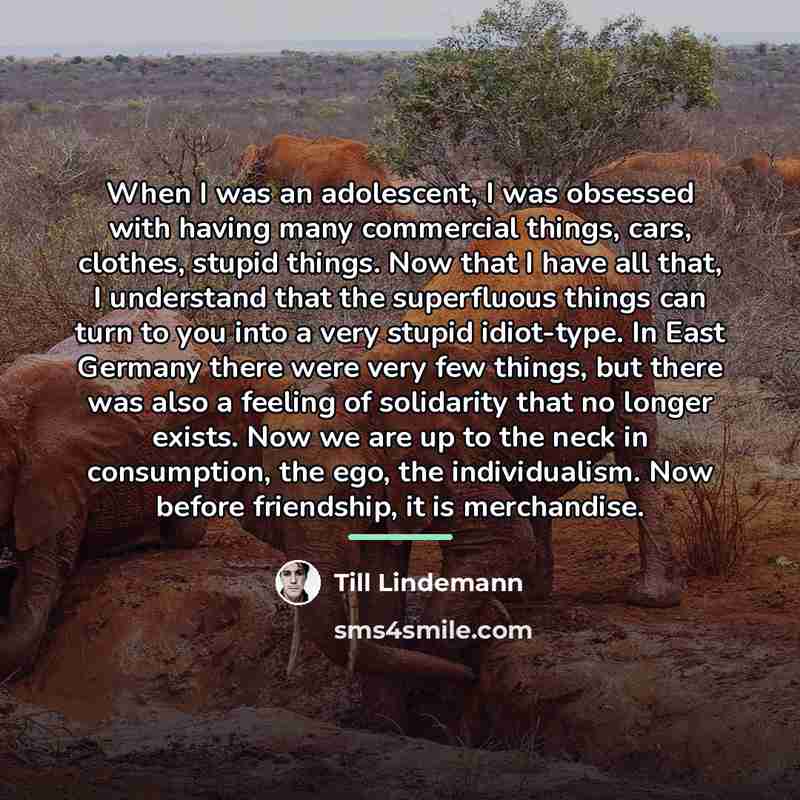 “When I was an adolescent, I was obsessed with having…” quote by Till Lindemann