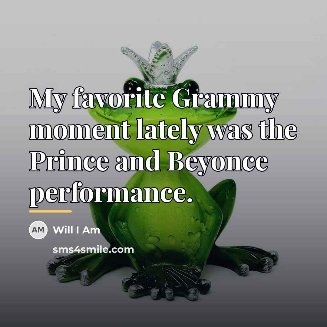“My favorite Grammy moment lately was the Prince and Beyonce…” quote by Will I Am