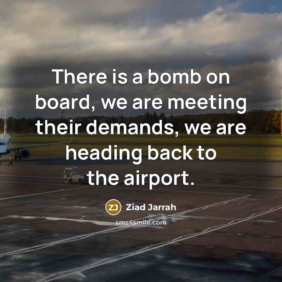 “There is a bomb on board, we are meeting their…” quote by Ziad Jarrah