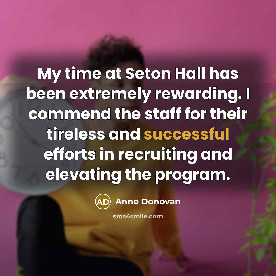 “My time at Seton Hall has been extremely rewarding. I…” quote by Anne Donovan