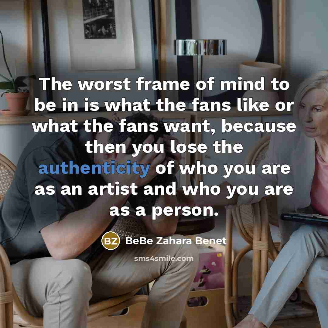 “The worst frame of mind to be in is what…” quote by BeBe Zahara Benet