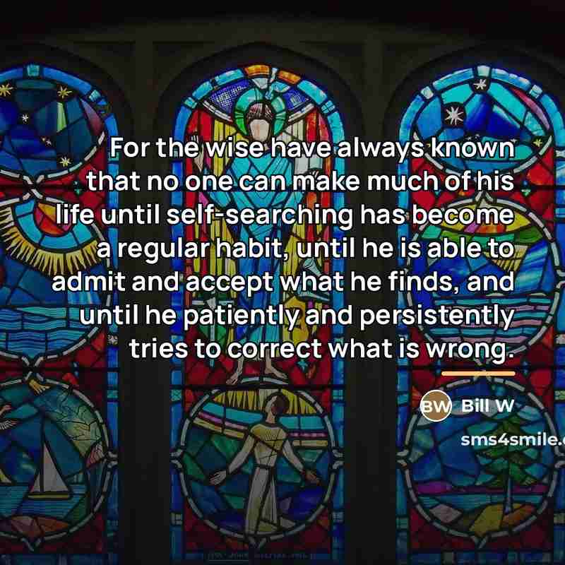 “For the wise have always known that no one can…” quote by Bill W