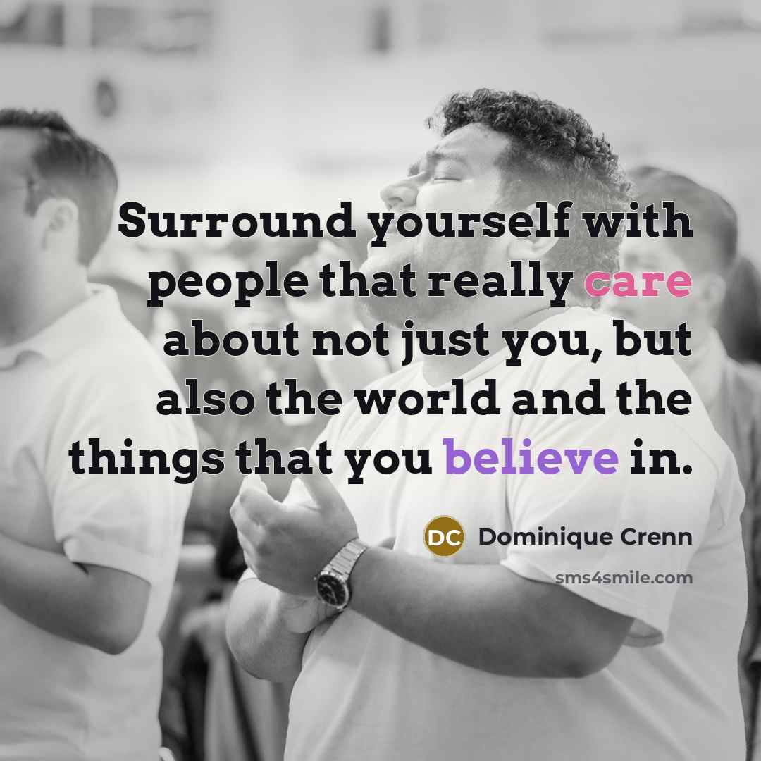 “Surround yourself with people that really care about not just…” quote by Dominique Crenn