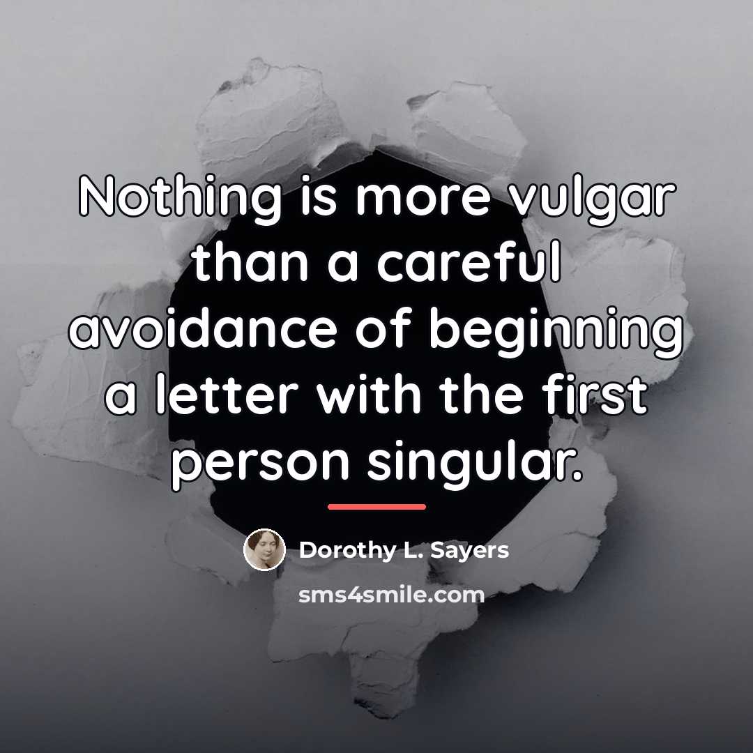 “Nothing is more vulgar than a careful avoidance of beginning…” quote by Dorothy L. Sayers