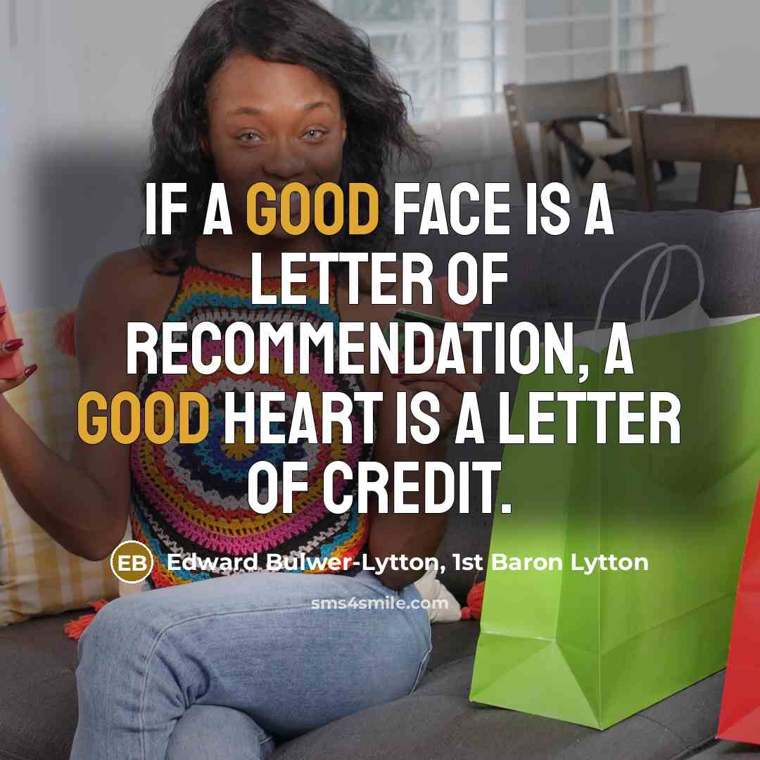 “If a good face is a letter of recommendation, a…” quote by Edward Bulwer-Lytton, 1st Baron Lytton