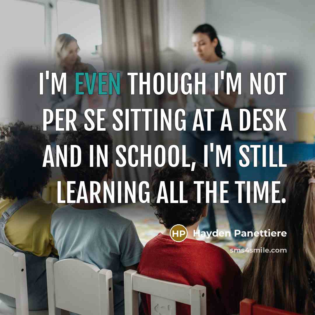 “I'm even though I'm not per se sitting at a…” quote by Hayden Panettiere
