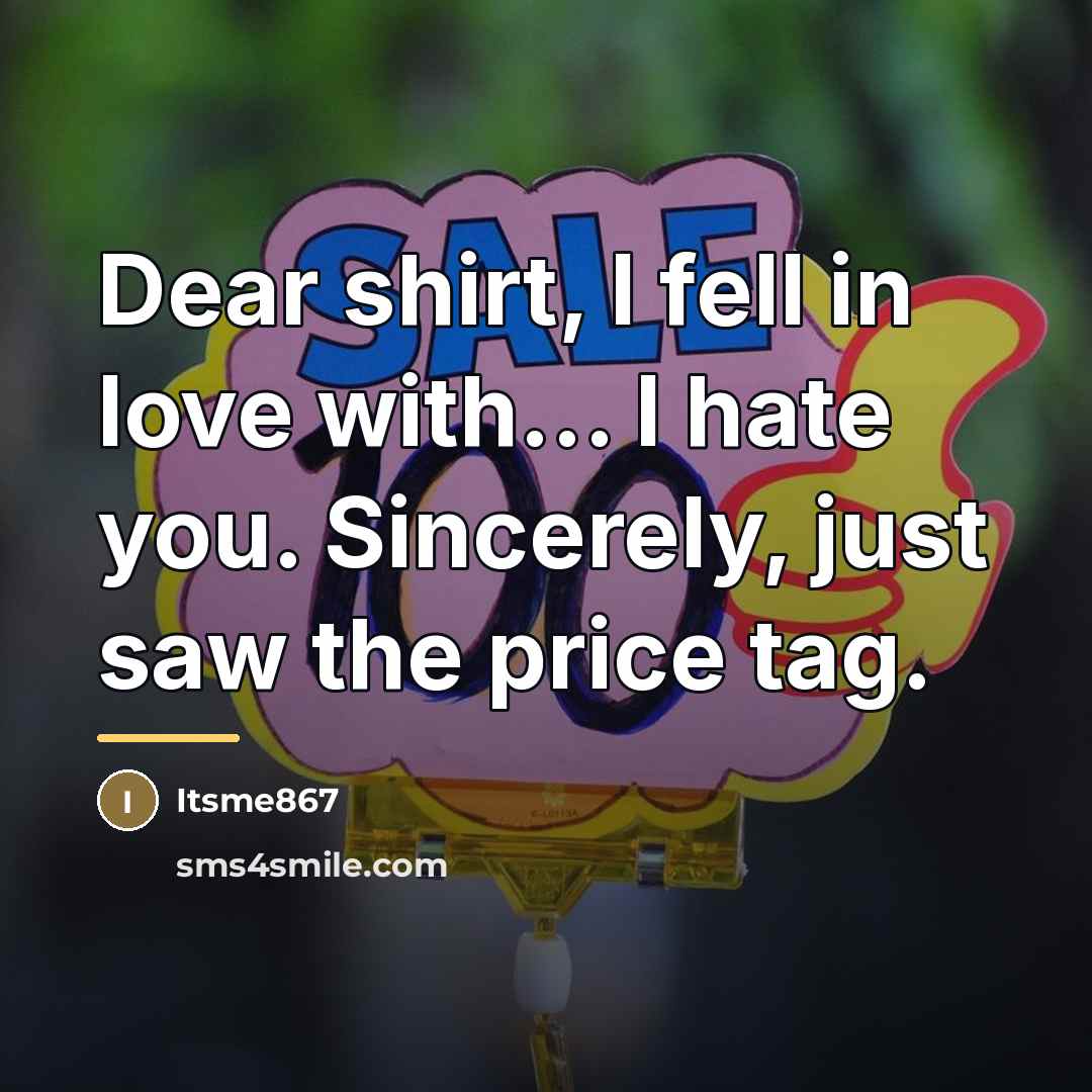 “Dear shirt, I fell in love with... I hate you.…” quote by Itsme867