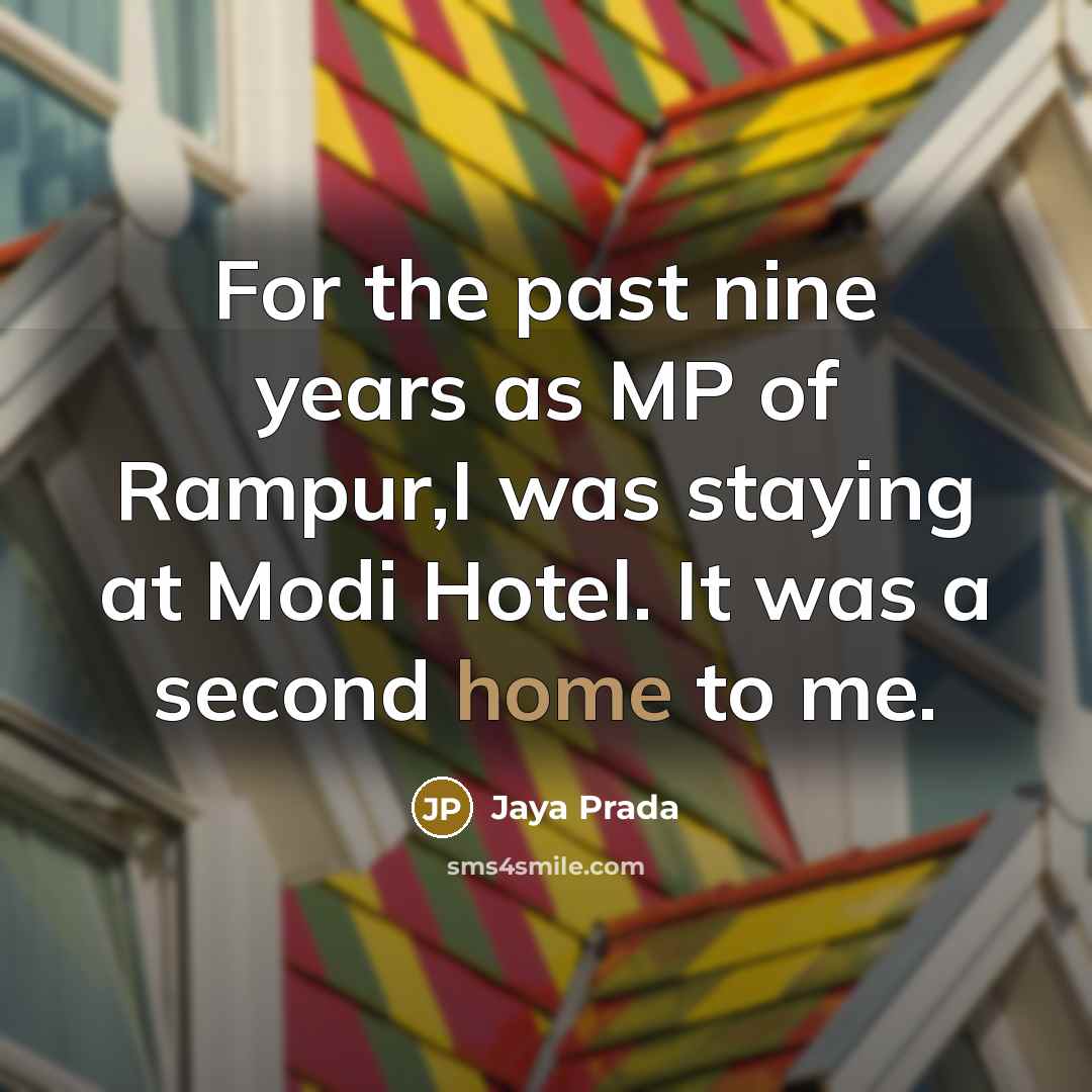 “For the past nine years as MP of Rampur,I was…” quote by Jaya Prada