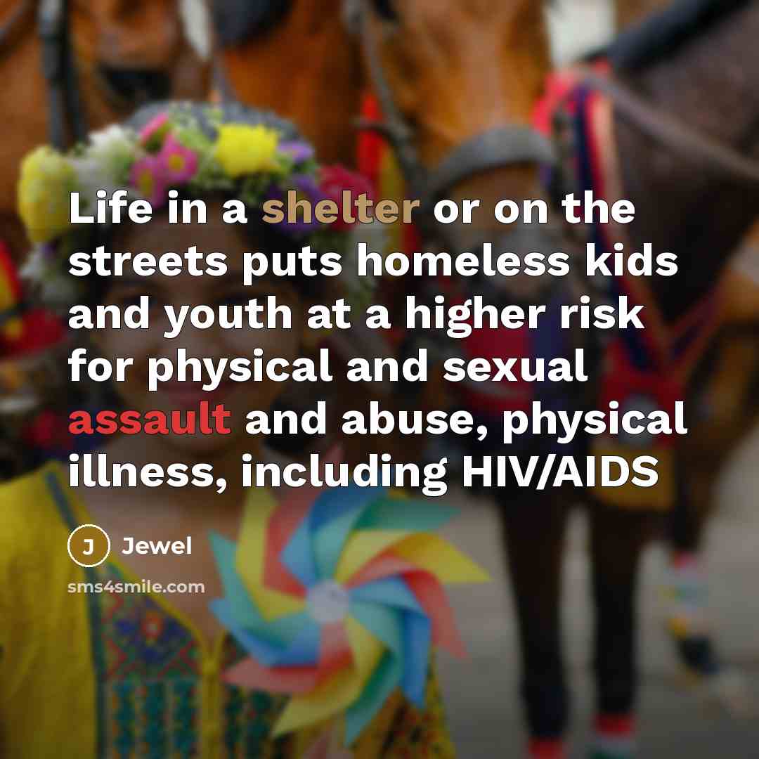 “Life in a shelter or on the streets puts homeless…” quote by Jewel