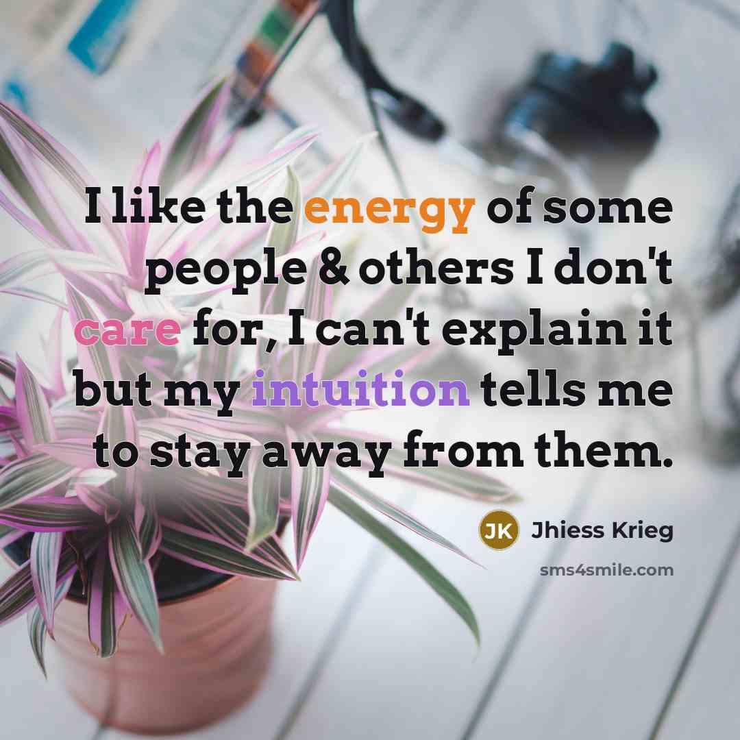 “I like the energy of some people & others I…” quote by Jhiess Krieg