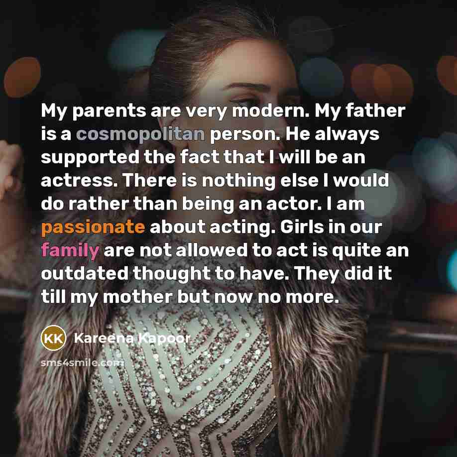 “My parents are very modern. My father is a cosmopolitan…” quote by Kareena Kapoor