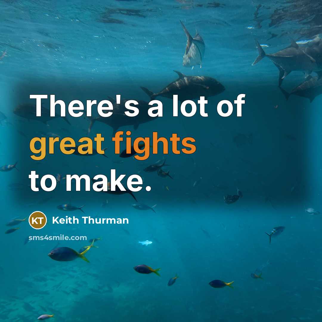 “There's a lot of great fights to make.…” quote by Keith Thurman