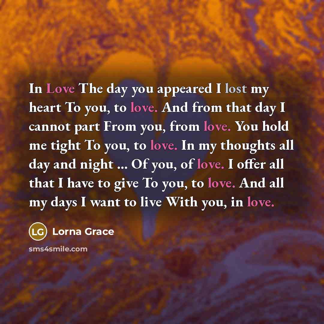 “In Love The day you appeared I lost my heart…” quote by Lorna Grace