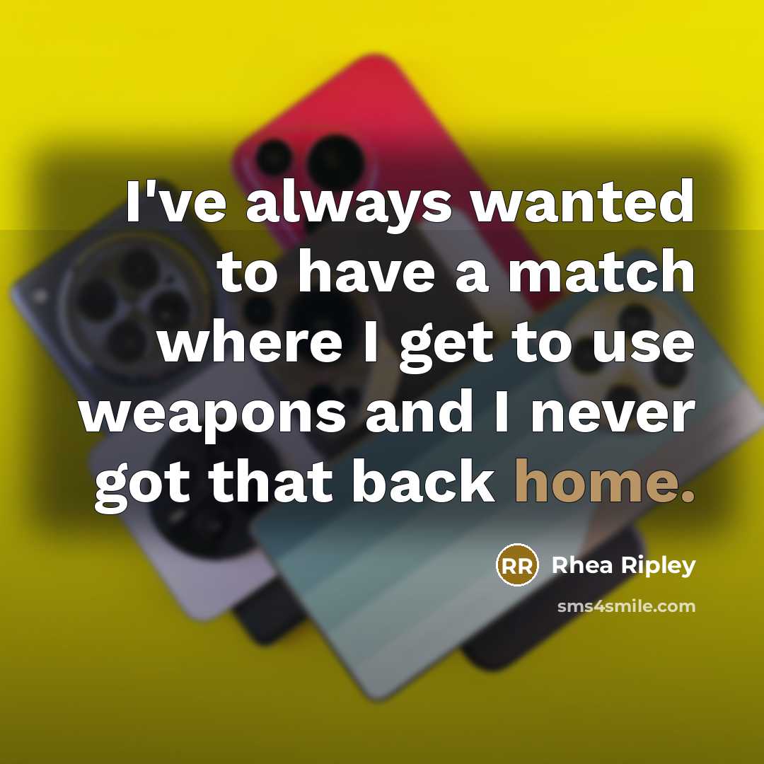 “I've always wanted to have a match where I get…” quote by Rhea Ripley