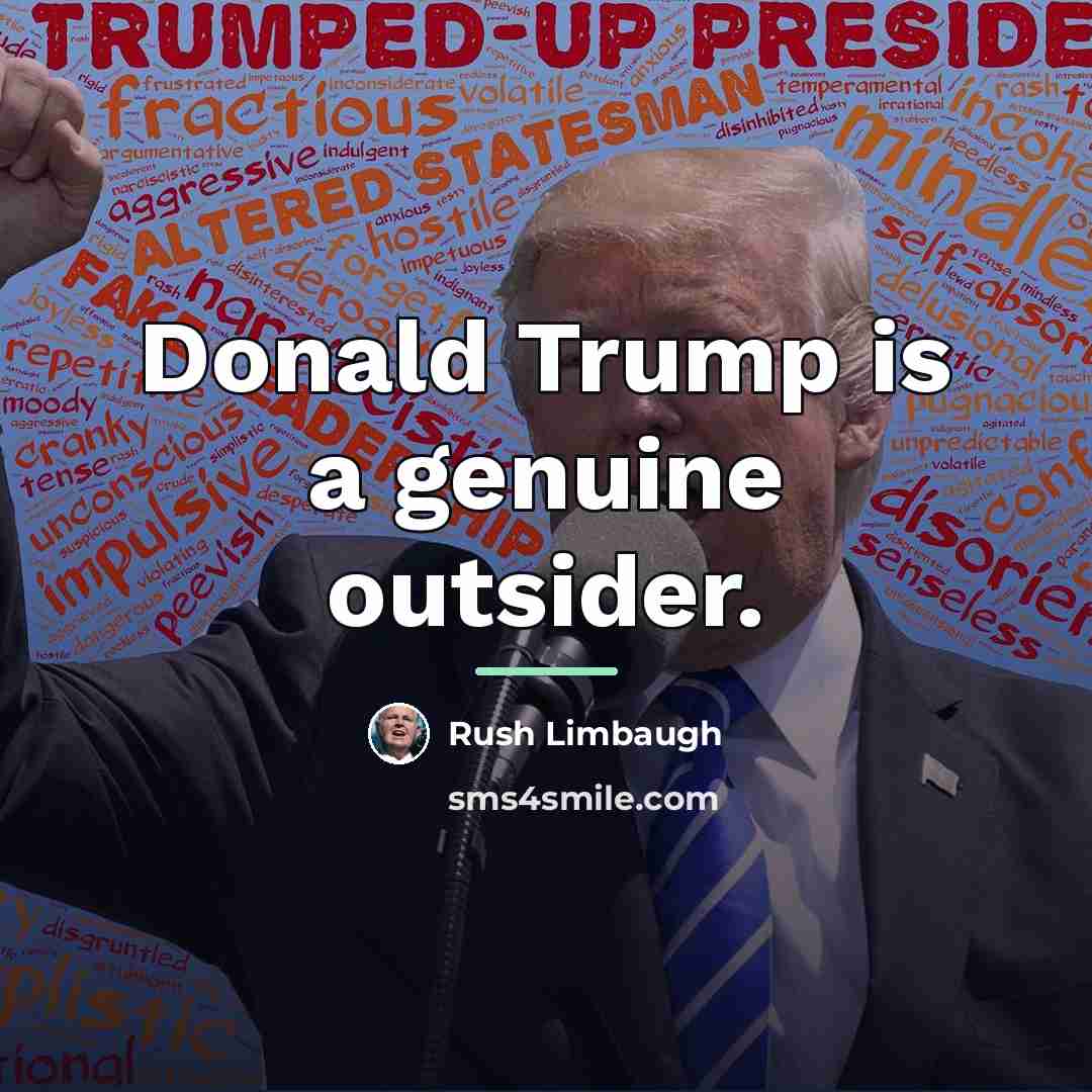 “Donald Trump is a genuine outsider.…” quote by Rush Limbaugh