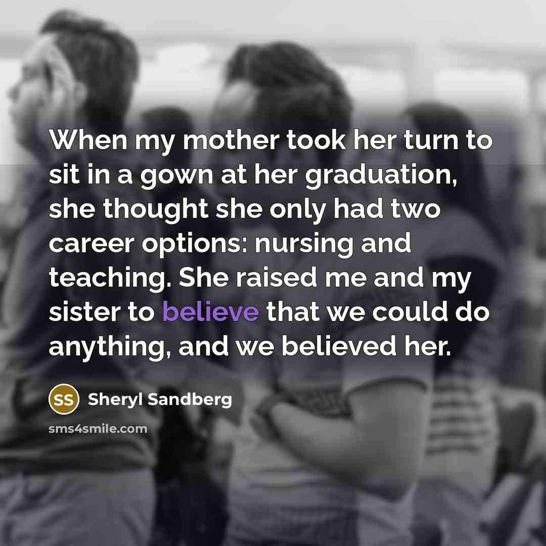 “When my mother took her turn to sit in a…” quote by Sheryl Sandberg