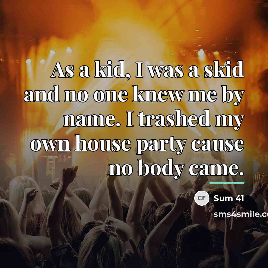 “As a kid, I was a skid and no one…” quote by Sum 41