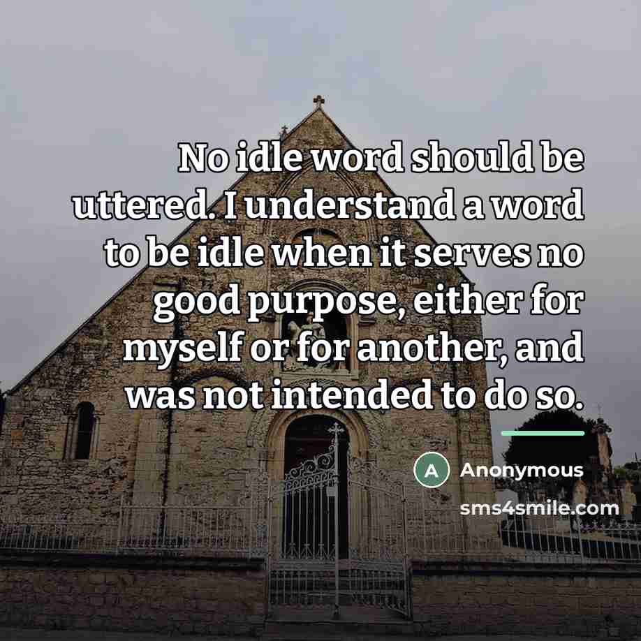 “No idle word should be uttered. I understand a word…” quote by Anonymous