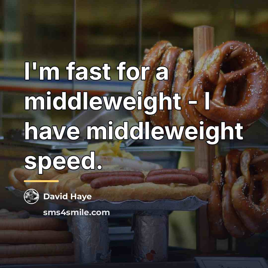 “I'm fast for a middleweight - I have middleweight speed.…” quote by David Haye