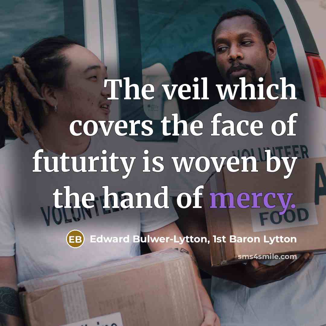 “The veil which covers the face of futurity is woven…” quote by Edward Bulwer-Lytton, 1st Baron Lytton