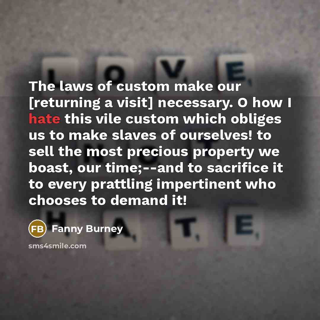 “The laws of custom make our [returning a visit] necessary.…” quote by Fanny Burney