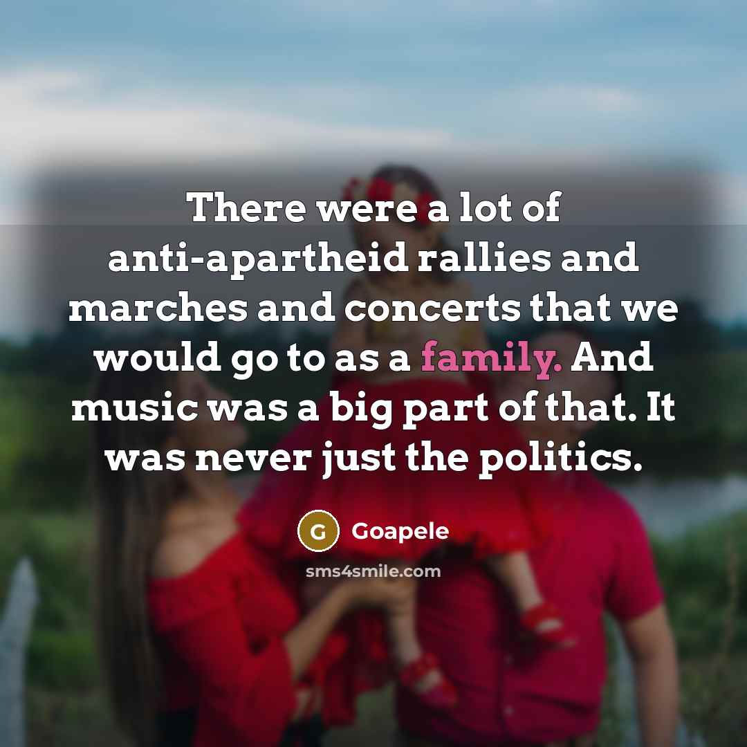 “There were a lot of anti-apartheid rallies and marches and…” quote by Goapele
