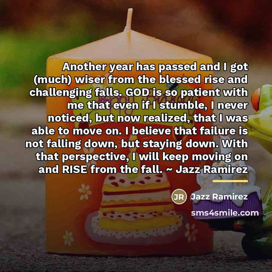 “Another year has passed and I got (much) wiser from…” quote by Jazz Ramirez
