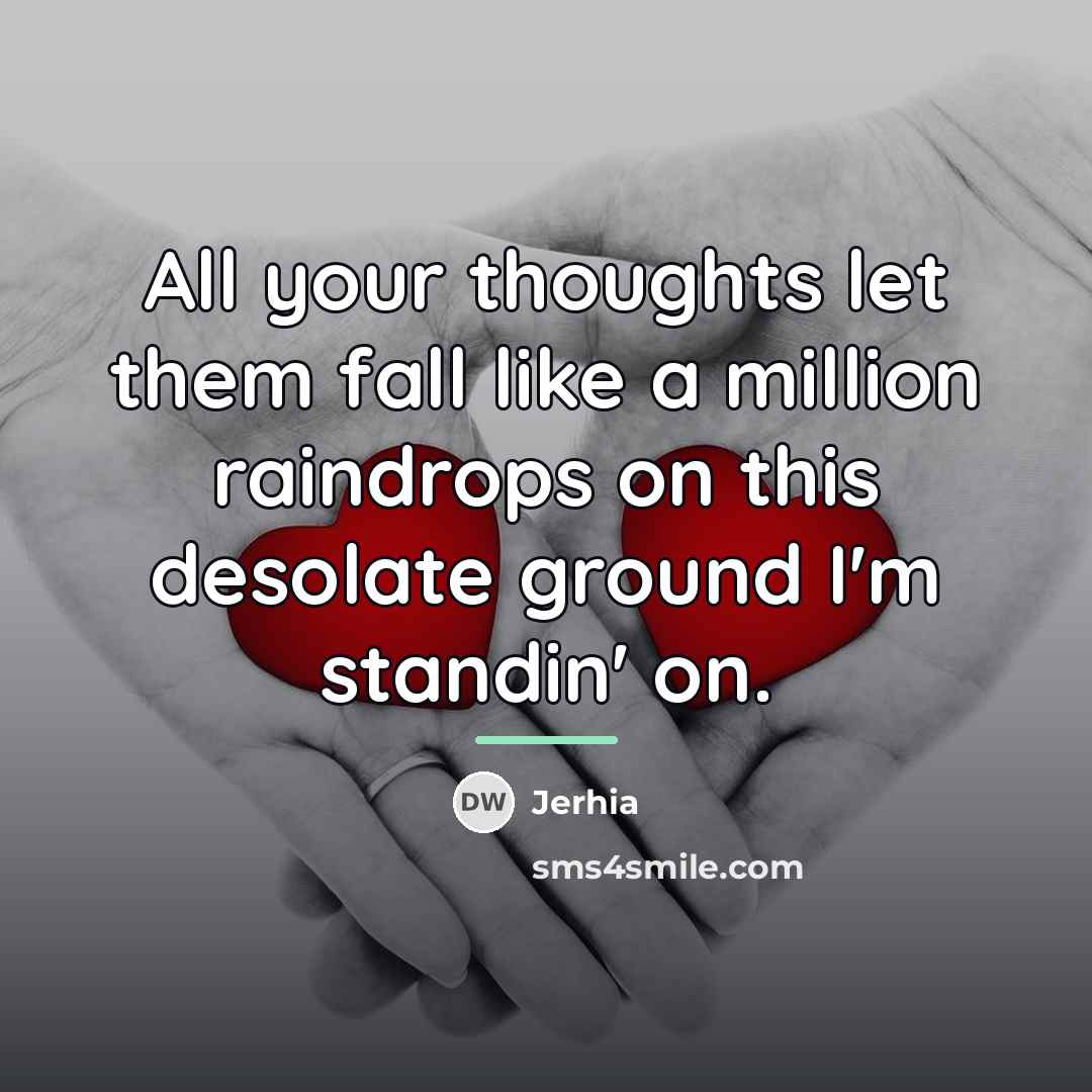 “All your thoughts let them fall like a million raindrops…” quote by Jerhia