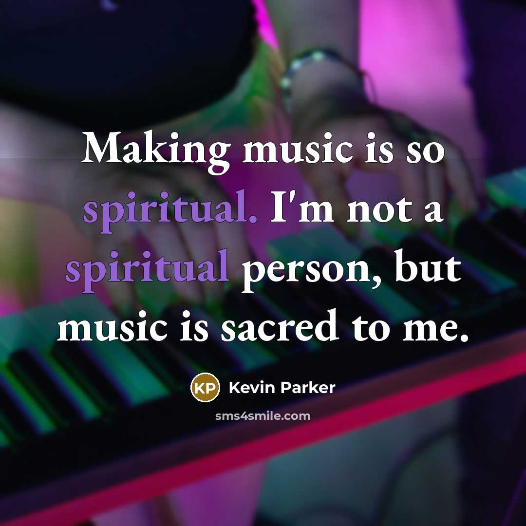 “Making music is so spiritual. I'm not a spiritual person,…” quote by Kevin Parker