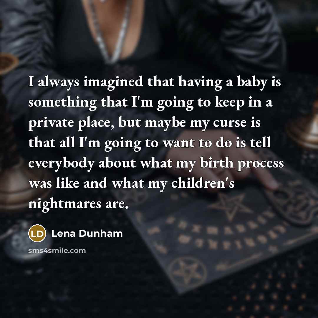 “I always imagined that having a baby is something that…” quote by Lena Dunham