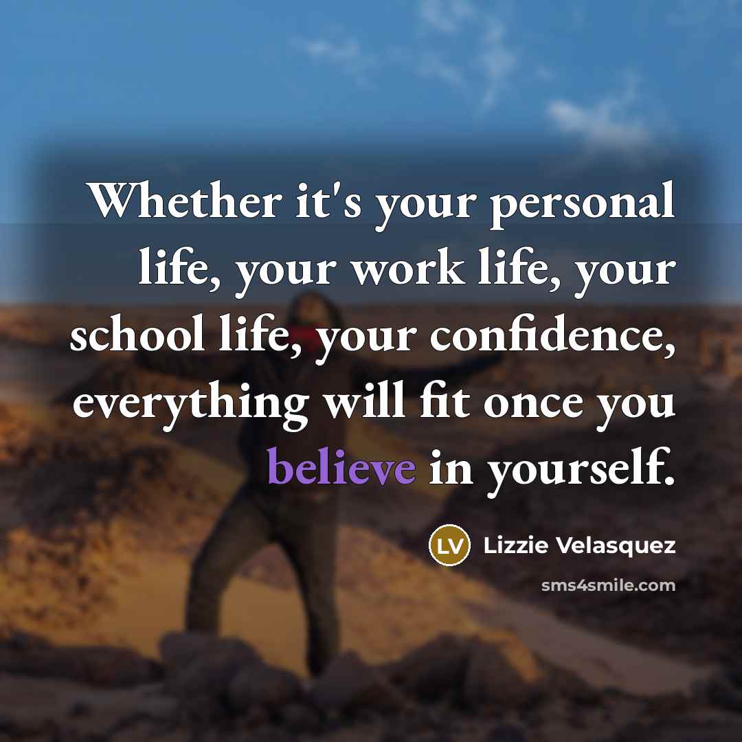 “Whether it's your personal life, your work life, your school…” quote by Lizzie Velasquez
