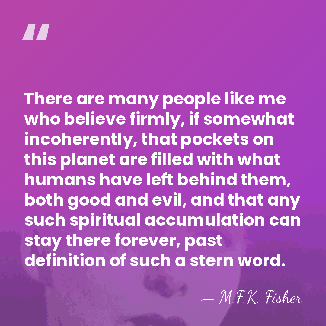 There are many people like me who believe firmly, if somewhat incoherently,&hellip; - M.F.K. Fisher