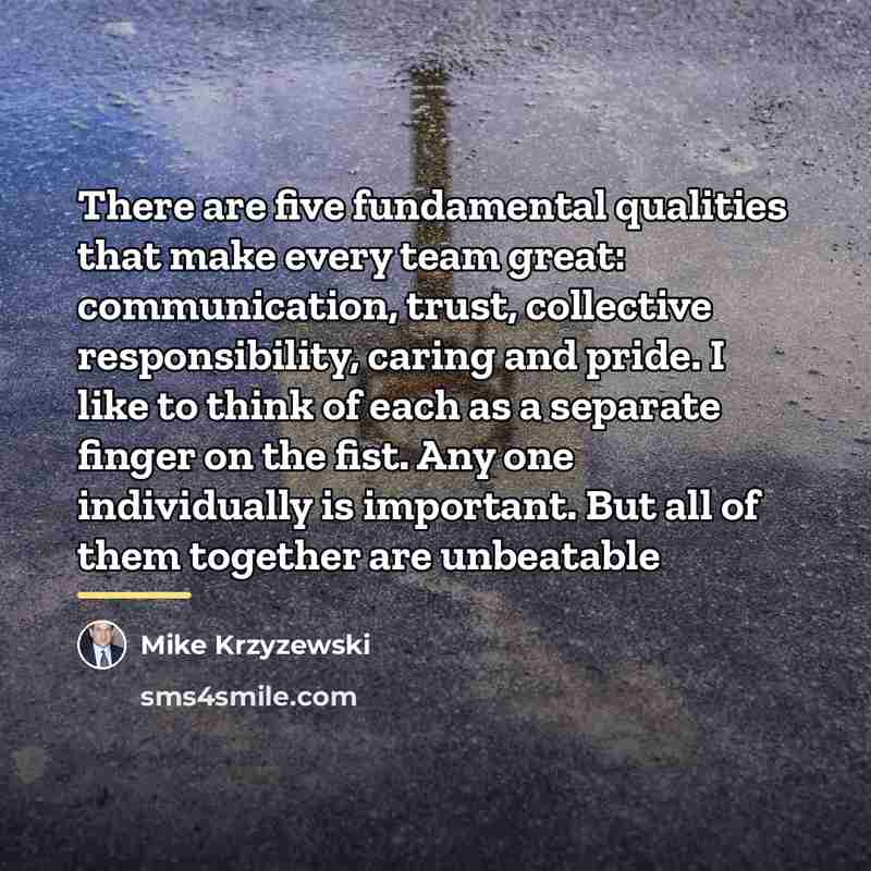 “There are five fundamental qualities that make every team great:…” quote by Mike Krzyzewski