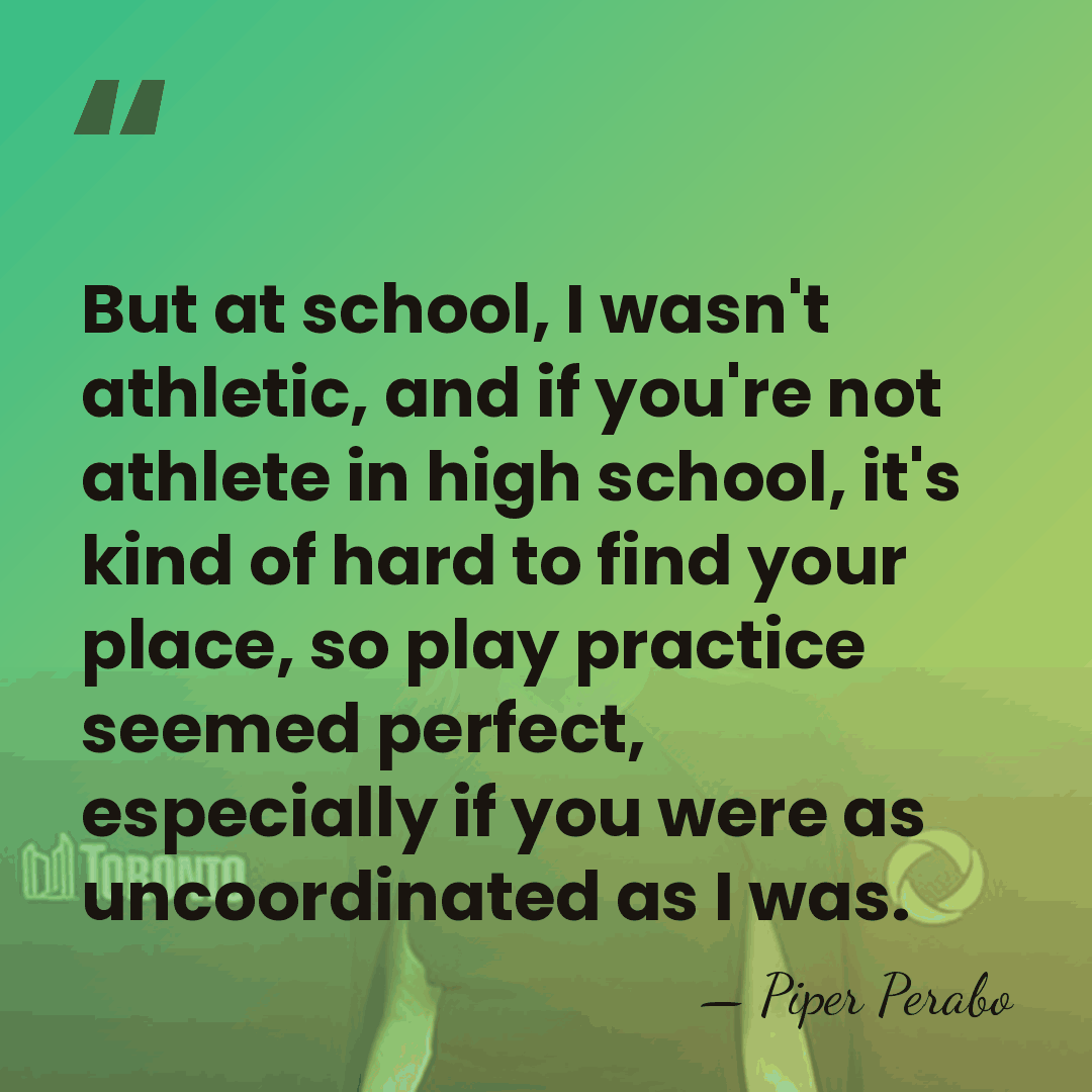 But at school, I wasn't athletic, and if you're not athlete in&hellip; - Piper Perabo