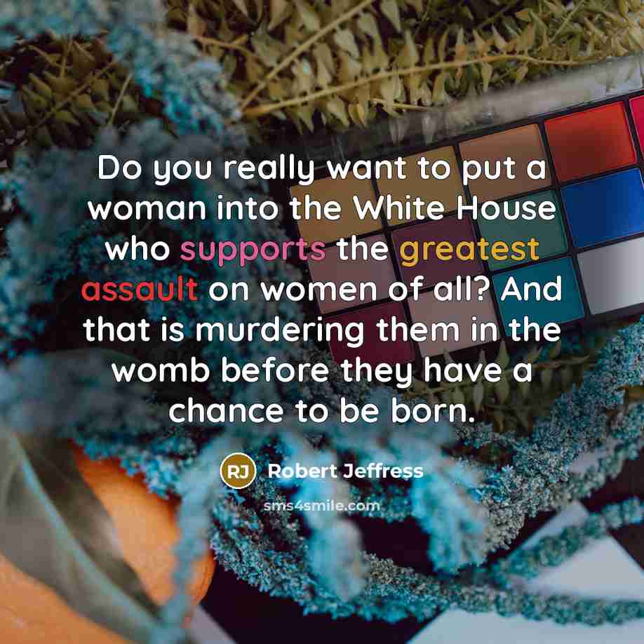 “Do you really want to put a woman into the…” quote by Robert Jeffress