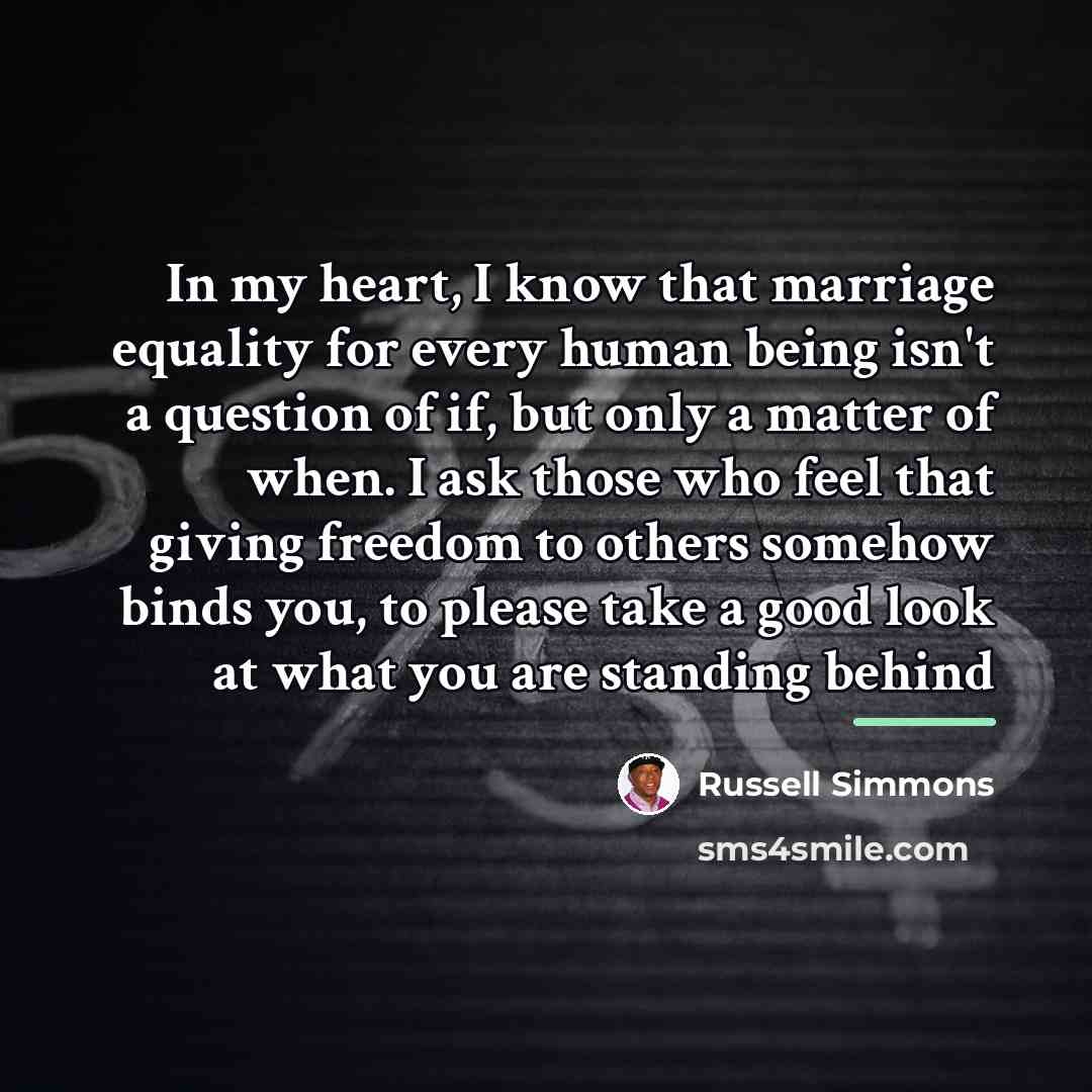 “In my heart, I know that marriage equality for every…” quote by Russell Simmons