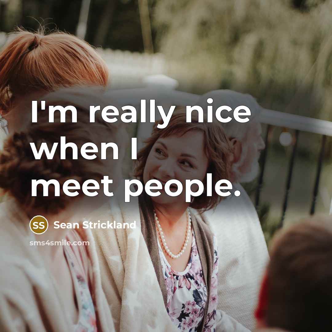 “I'm really nice when I meet people.…” quote by Sean Strickland