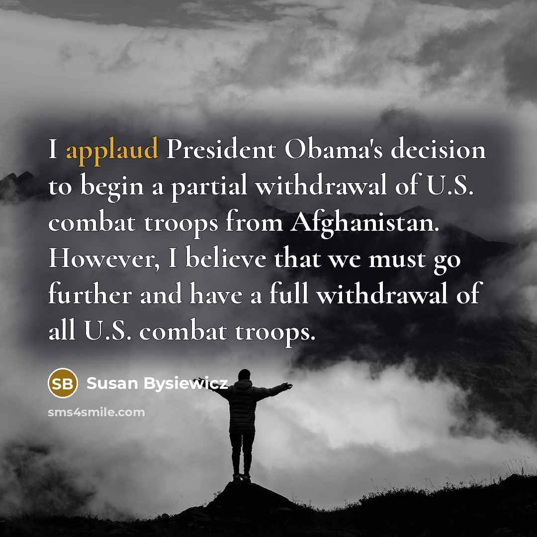 “I applaud President Obama's decision to begin a partial withdrawal…” quote by Susan Bysiewicz