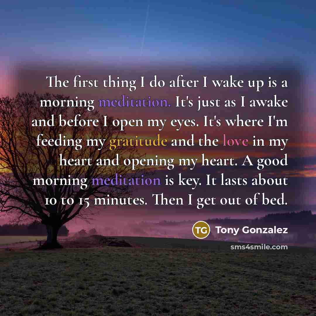 “The first thing I do after I wake up is…” quote by Tony Gonzalez