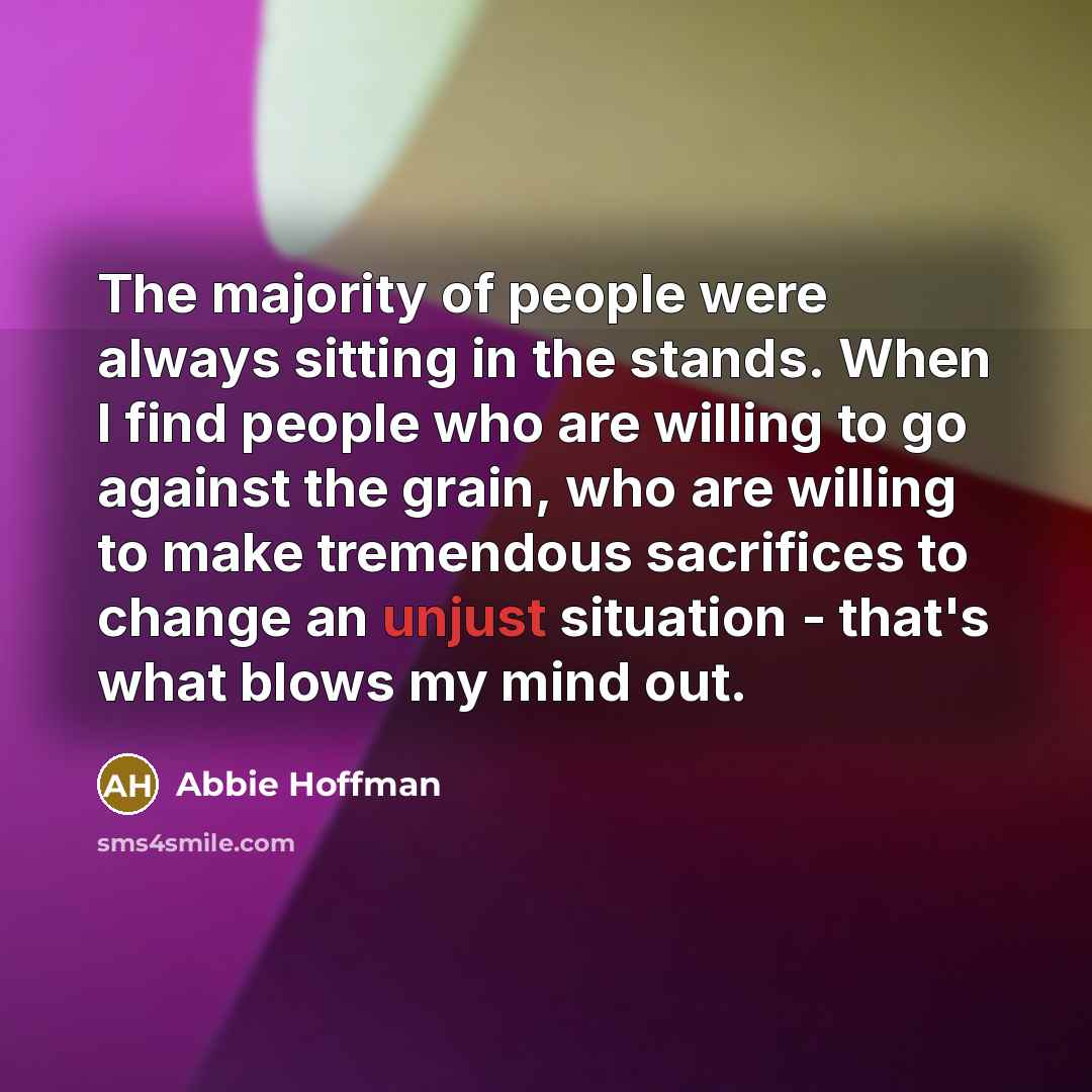 “The majority of people were always sitting in the stands.…” quote by Abbie Hoffman