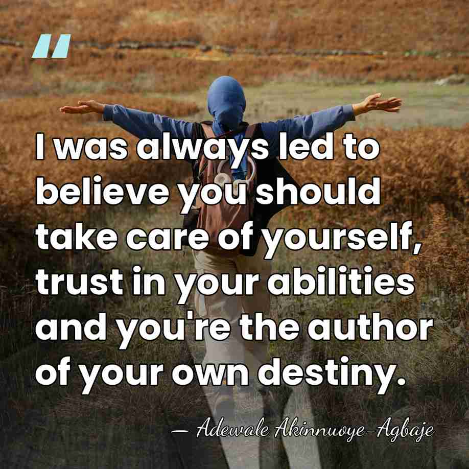 I was always led to believe you should take care of yourself,&hellip; - Adewale Akinnuoye-Agbaje