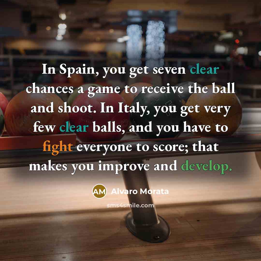 “In Spain, you get seven clear chances a game to…” quote by Alvaro Morata