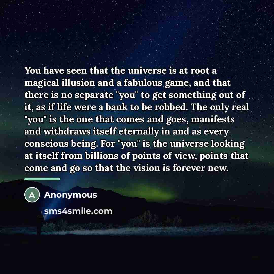 “You have seen that the universe is at root a…” quote by Anonymous