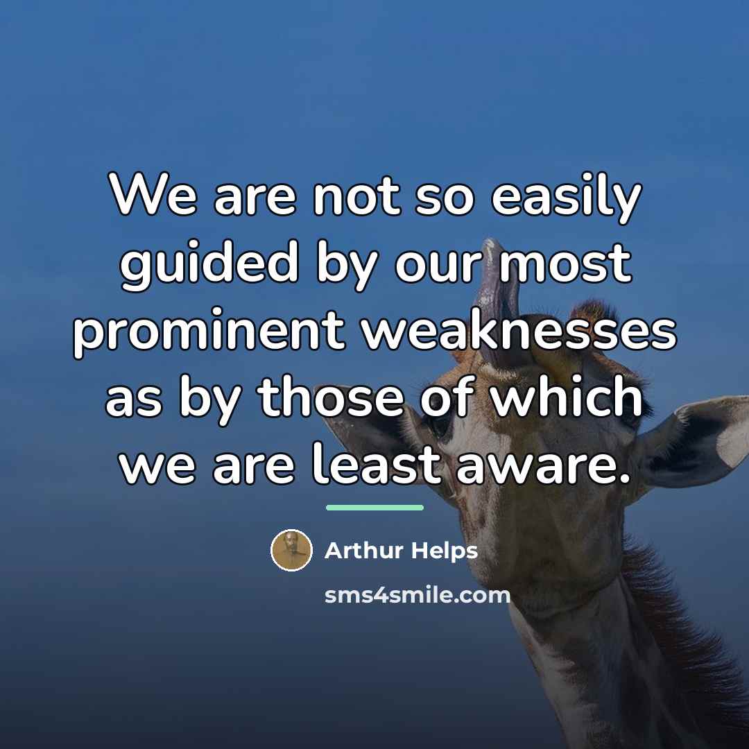 “We are not so easily guided by our most prominent…” quote by Arthur Helps