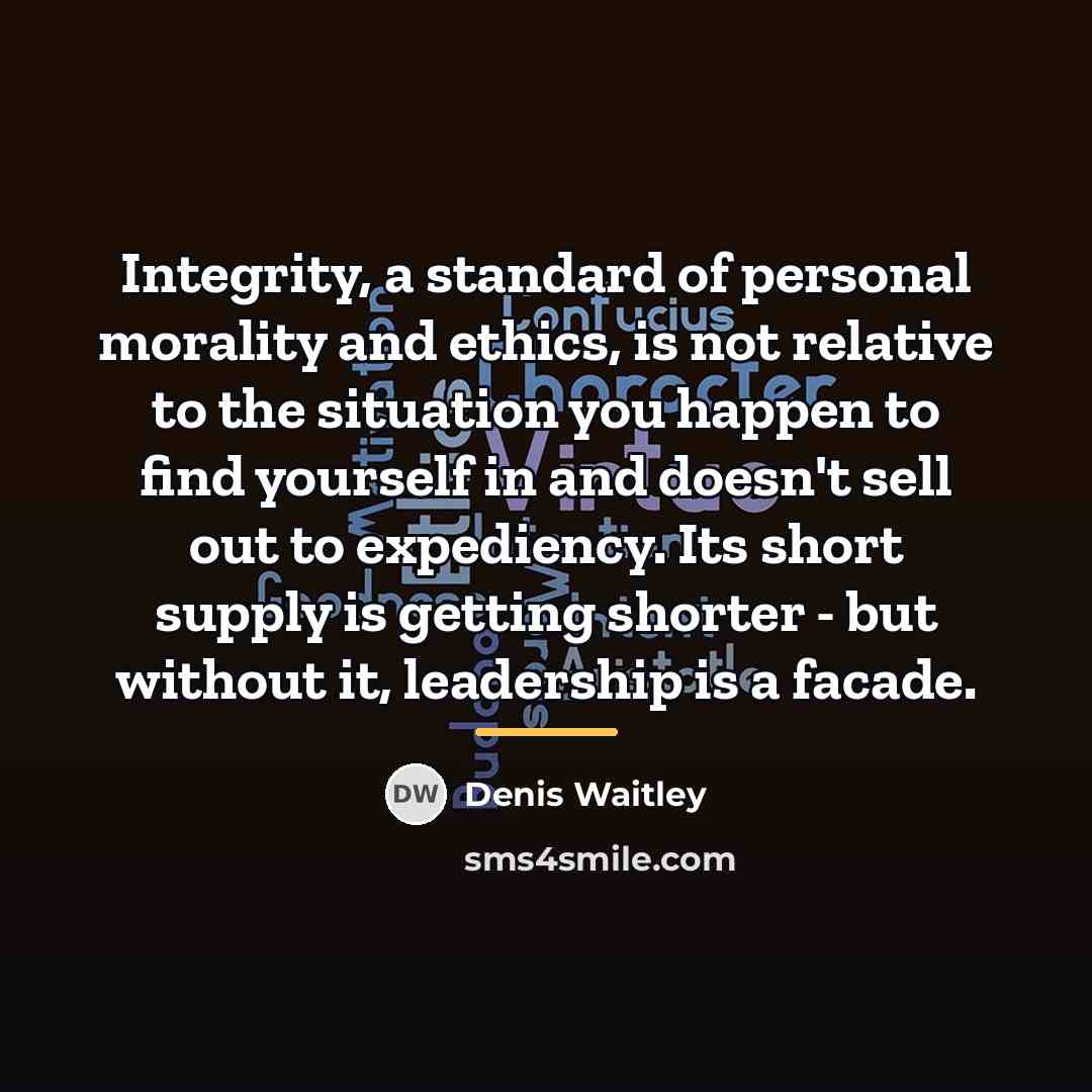 “Integrity, a standard of personal morality and ethics, is not…” quote by Denis Waitley