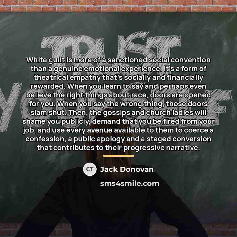 “White guilt is more of a sanctioned social convention than…” quote by Jack Donovan