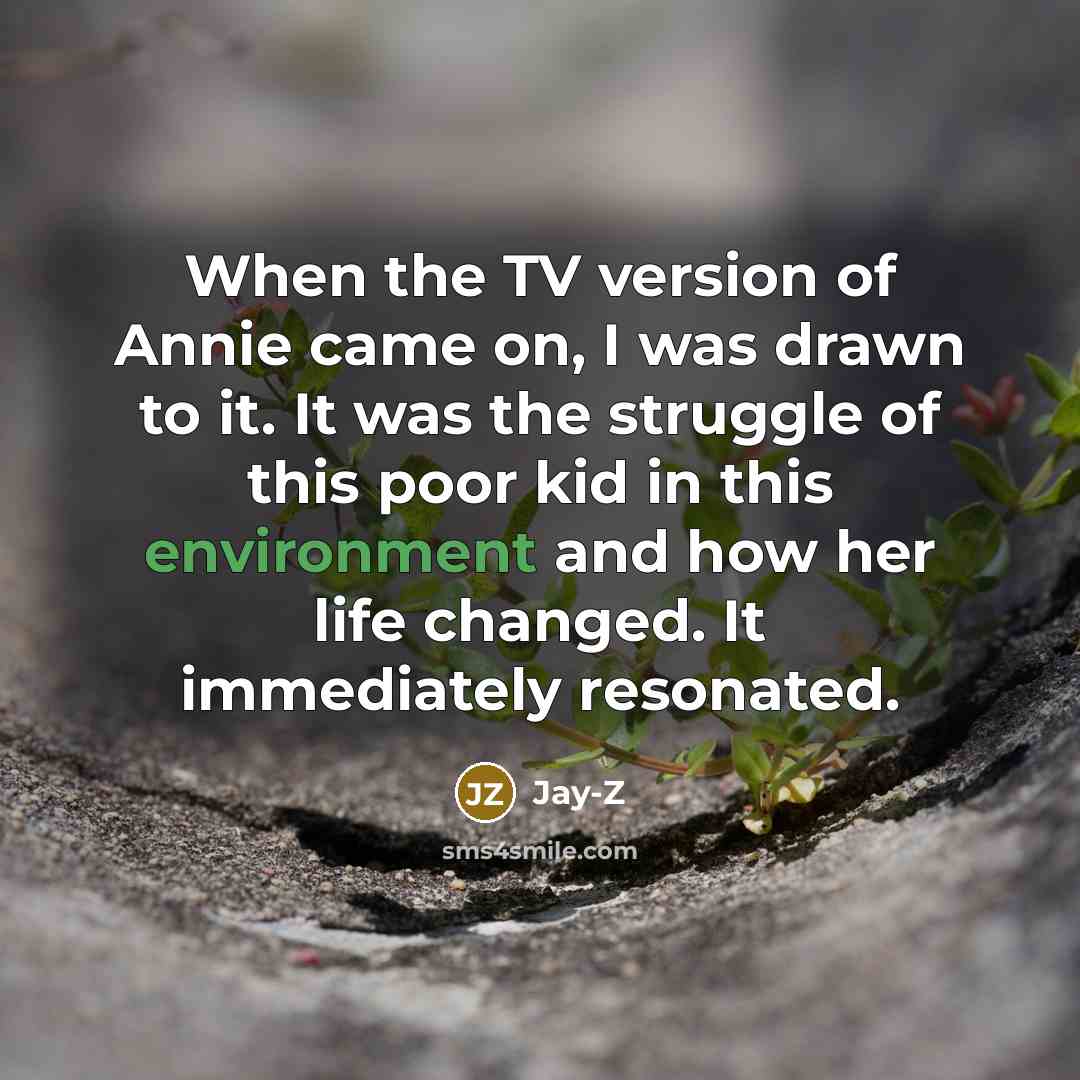 “When the TV version of Annie came on, I was…” quote by Jay-Z