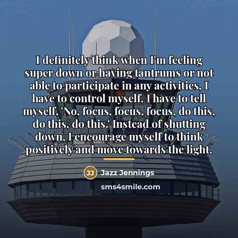 “I definitely think when I'm feeling super down or having…” quote by Jazz Jennings