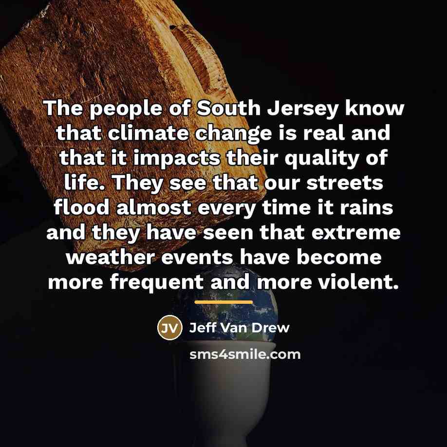 “The people of South Jersey know that climate change is…” quote by Jeff Van Drew